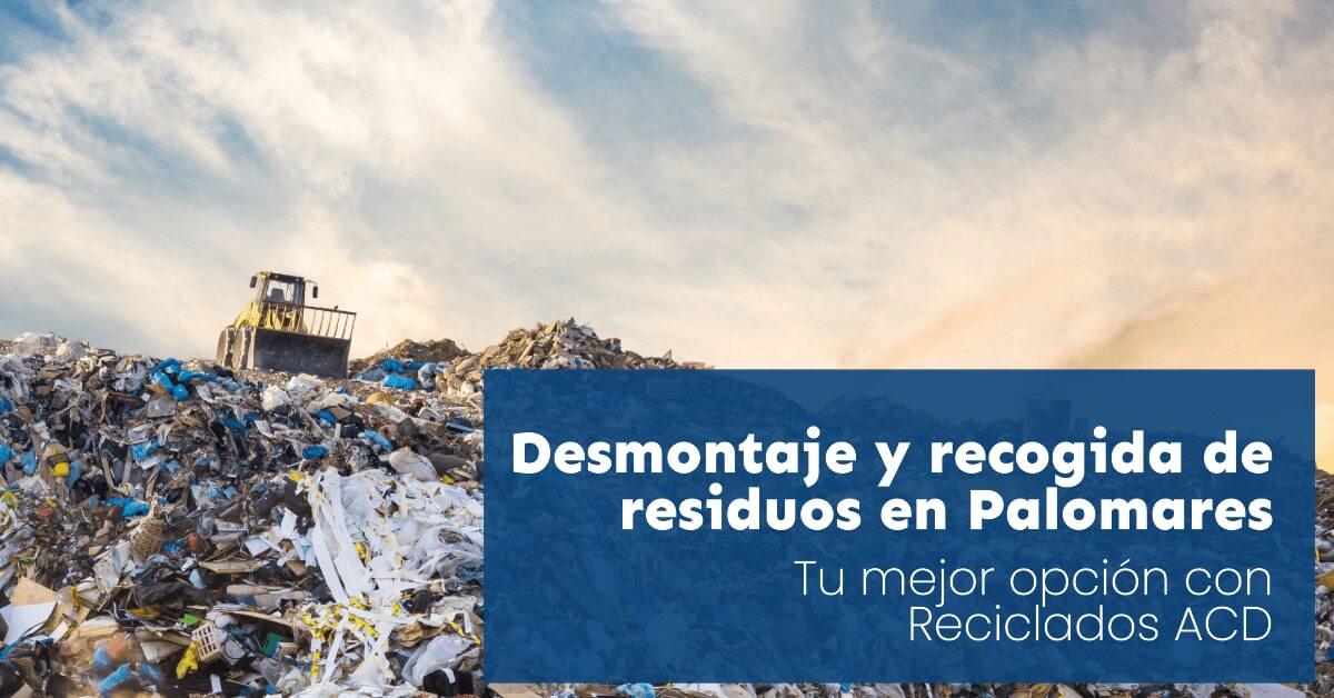Desmontaje y recogida de residuos en Palomares